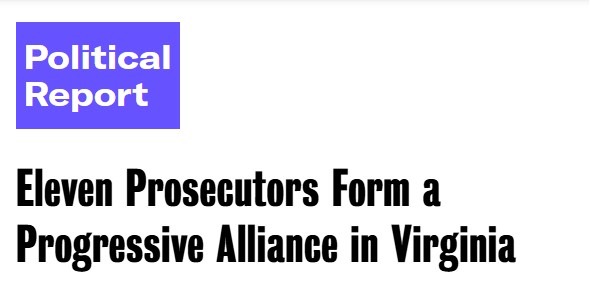 “Eleven Prosecutors Form a Progressive Alliance in Virginia”
